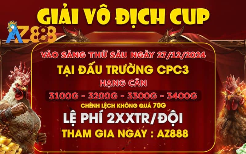 Thông Báo Vô Địch Cup Giải 4 Con Gà Tự Do Tại CPC3 Ngày 27/12/2024