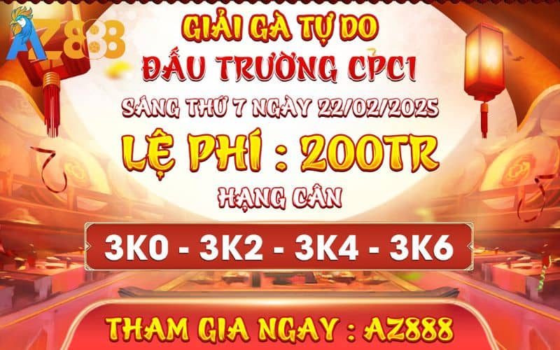 Thông Báo Giải Đấu Gà Tự Do Tại CPC1 Ngày 22/2/2025