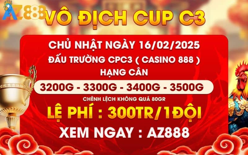 Thông Báo Giải Gà Tự Do Vô Địch Cụp Tại CPC3 Ngày 16/2/2025